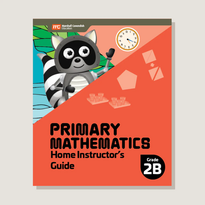 Primary Mathematics Home Instructor’s Guide 2B (2022 Edition)