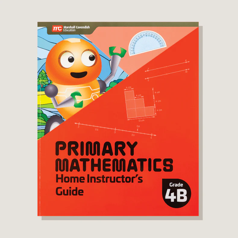 Primary Mathematics Home Instructors Guide 4B (2022 Edition)