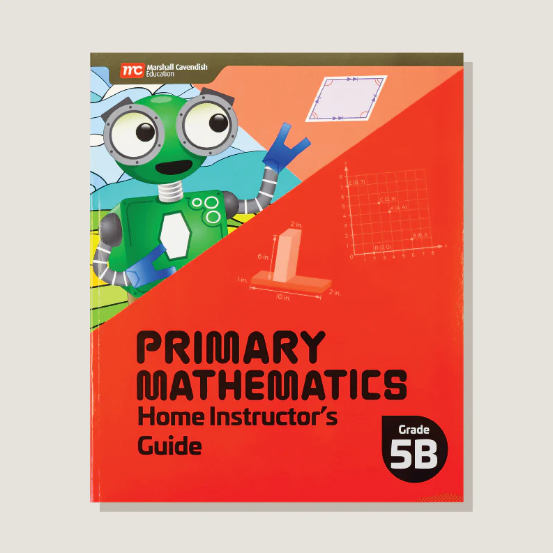 Primary Mathematics Home Instructor’s Guide 5B (2022 Edition)
