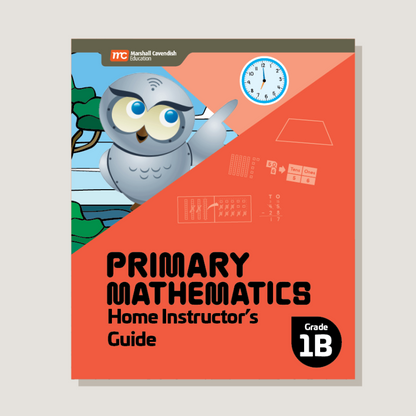 Primary Mathematics Home Instructors Guide 1B (2022 Edition)