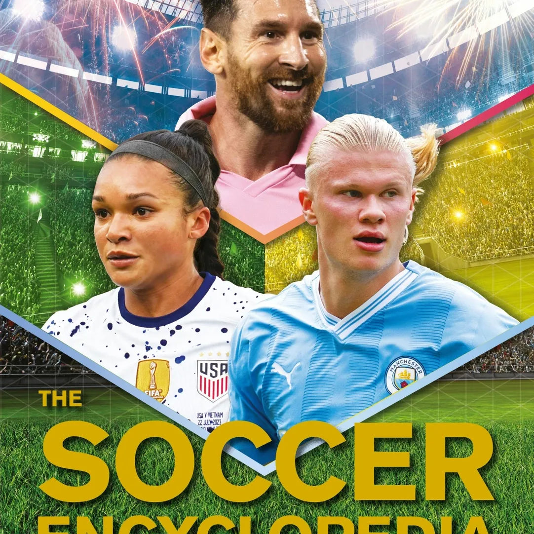 The Kingfisher Soccer Encyclopedia: Facts, Stats, Skills, & Teams