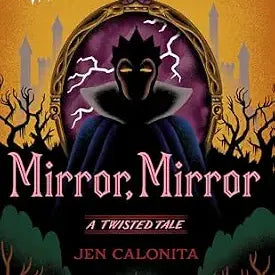 A Twisted Tale: Mirror, Mirror