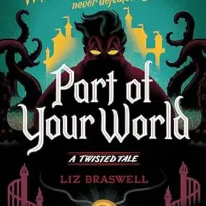 A Twisted Tale: Part of Your World