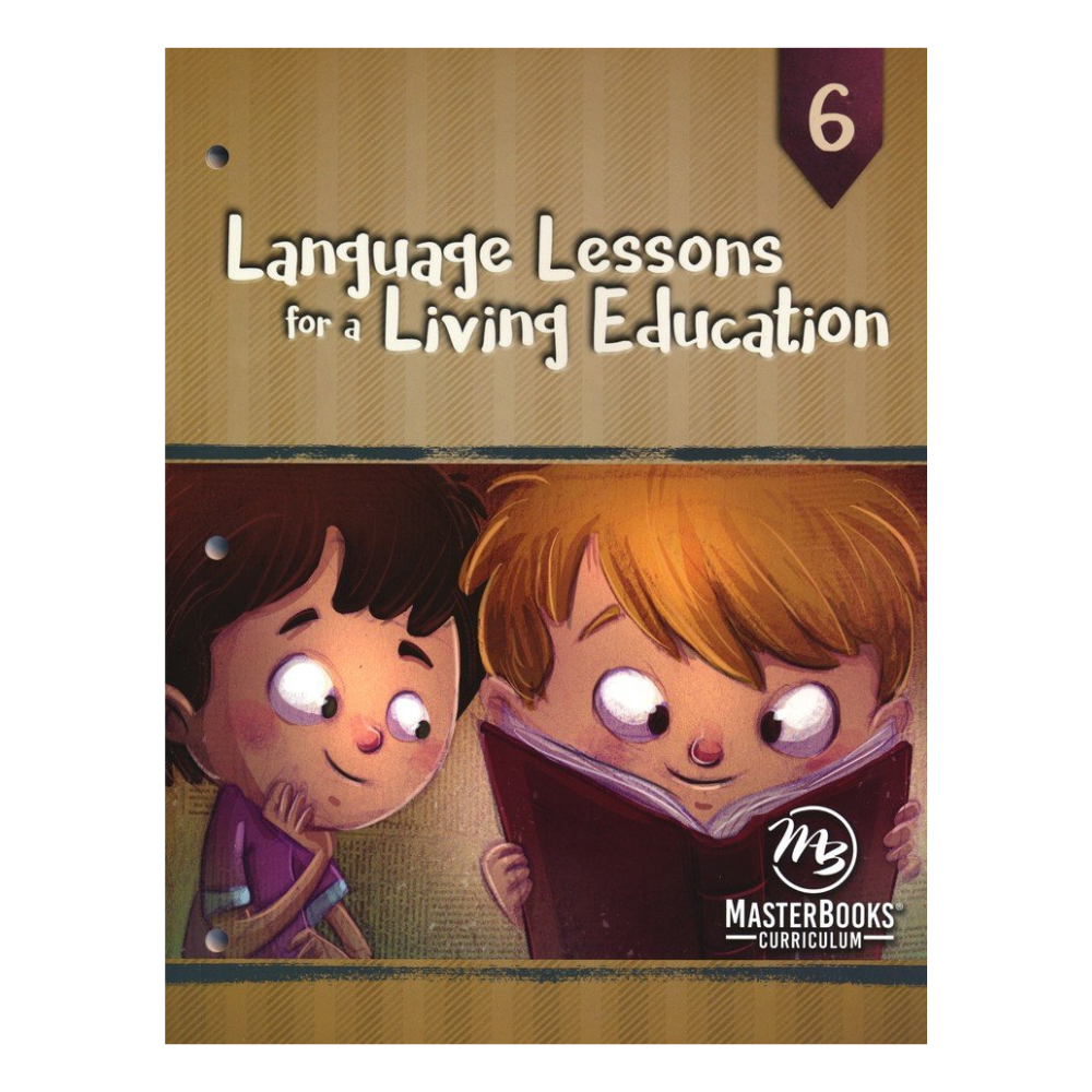 Living. Lesson Paperback Masterbooks Language Lessons for a Living Education 6 – The Homeschool Hive