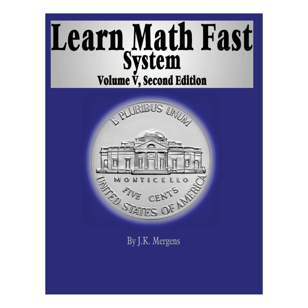 Learn Math Fast: Volume 5 Algebra 1 – The Homeschool Hive