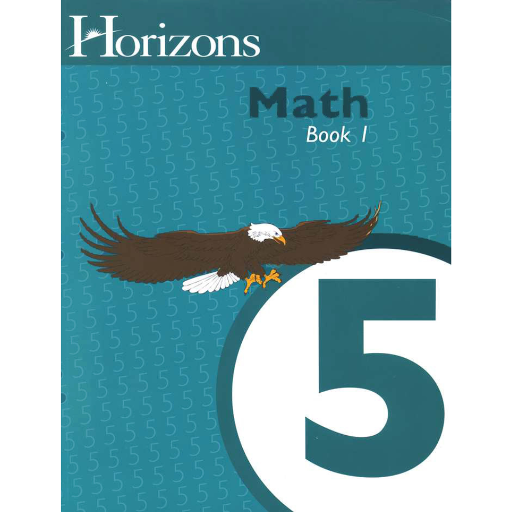 Horizons Math First Grade Horizons Math: Book 1 (5th Grade) – The Homeschool Hive