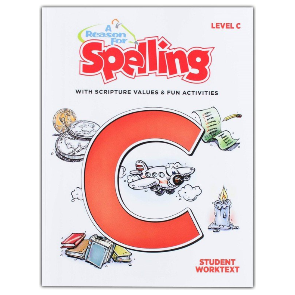 A Reason for Spelling Worktext: Level C (2nd Ed.) – The Homeschool Hive