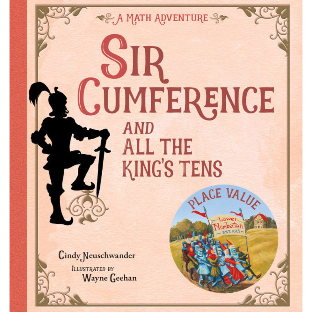 Sir Cumference and All the King's Tens