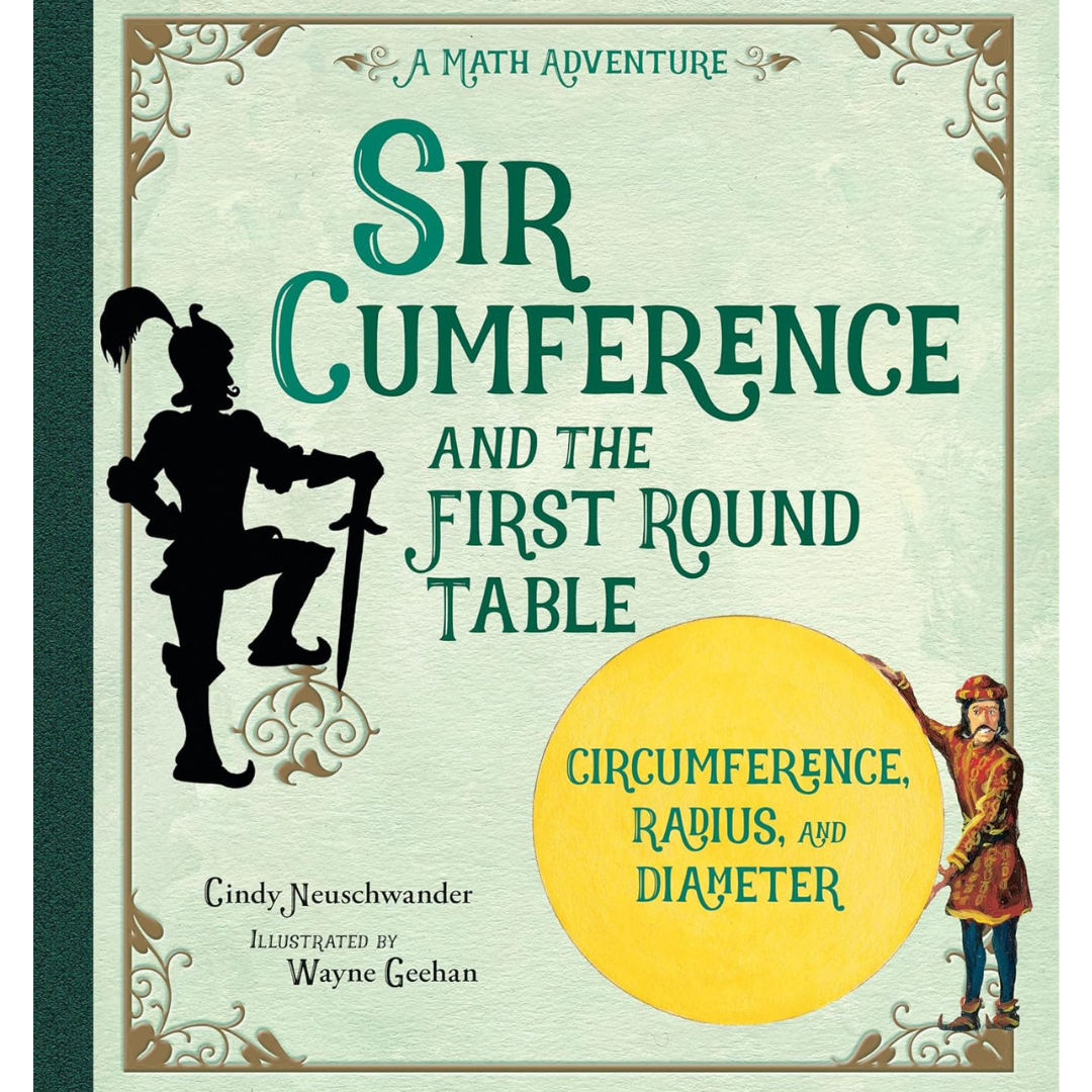 Sir Cumference and the First Round Table