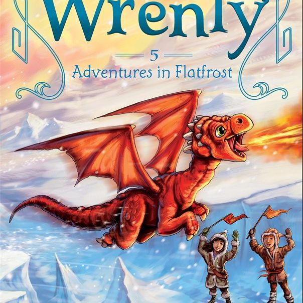 The Kingdom of Wrenly: Adventures in Flatfrost