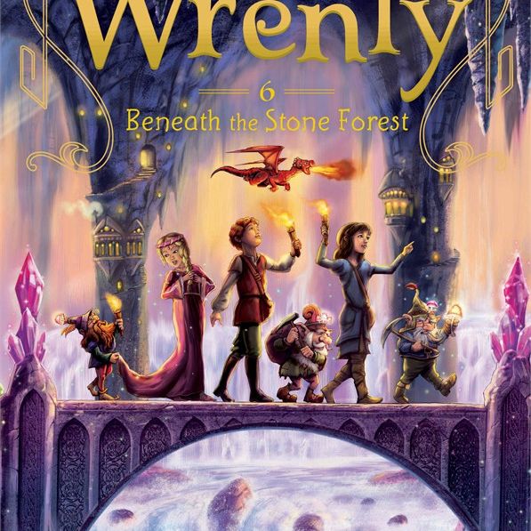 The Kingdom of Wrenly: Beneath the Stone Forest