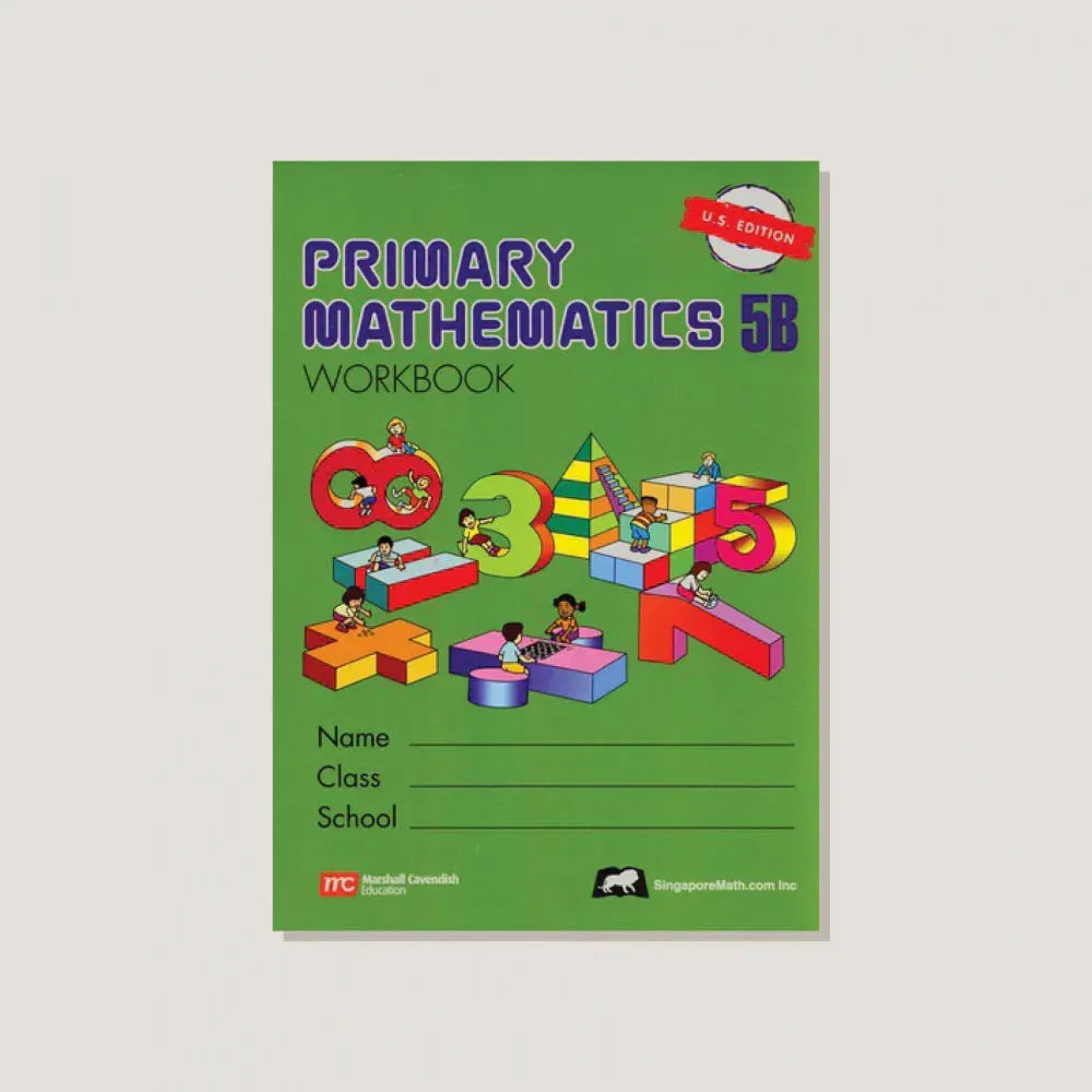 Primary Mathematics 5B: Workbook U.S Edition – The Homeschool Hive